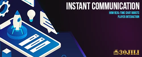 Instant Communication: How Real-Time Chat Boosts Player Interaction